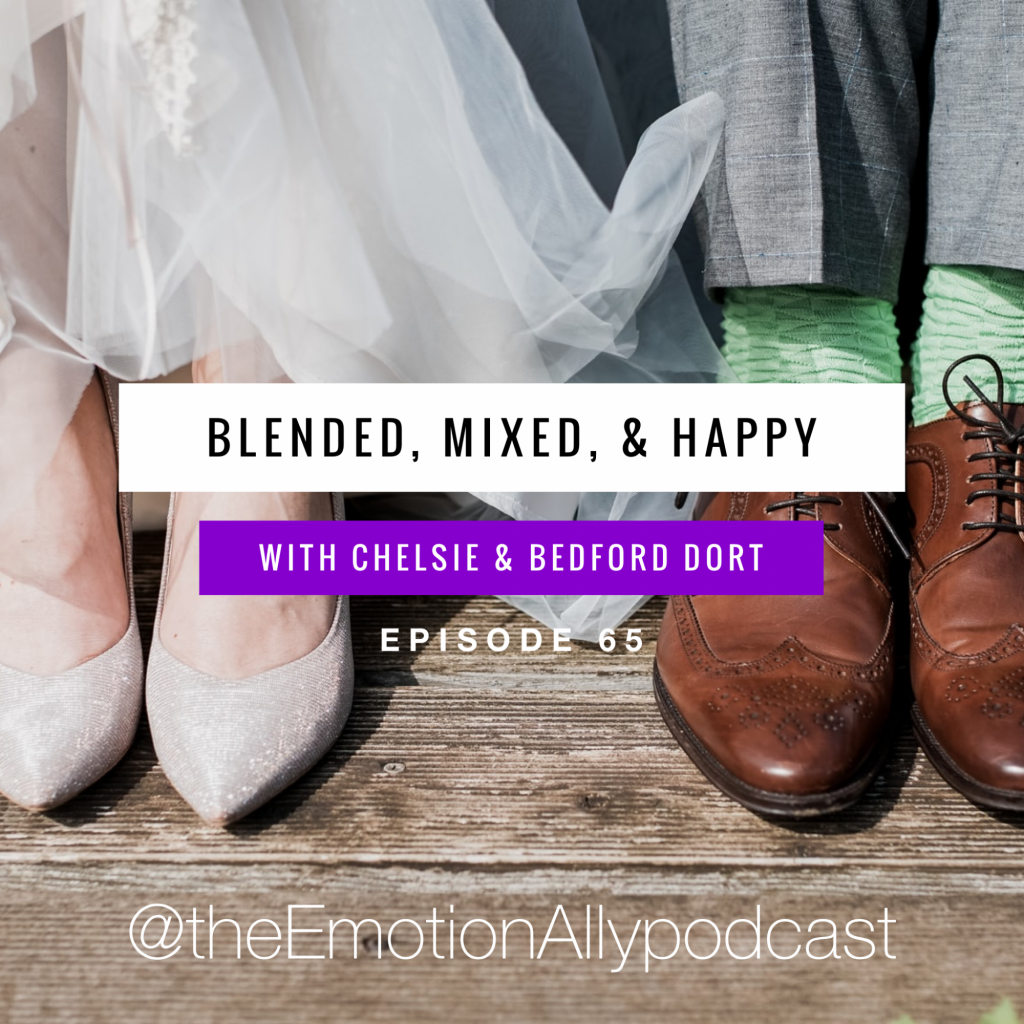 Episode 65: Blended, Mixed, & Happy