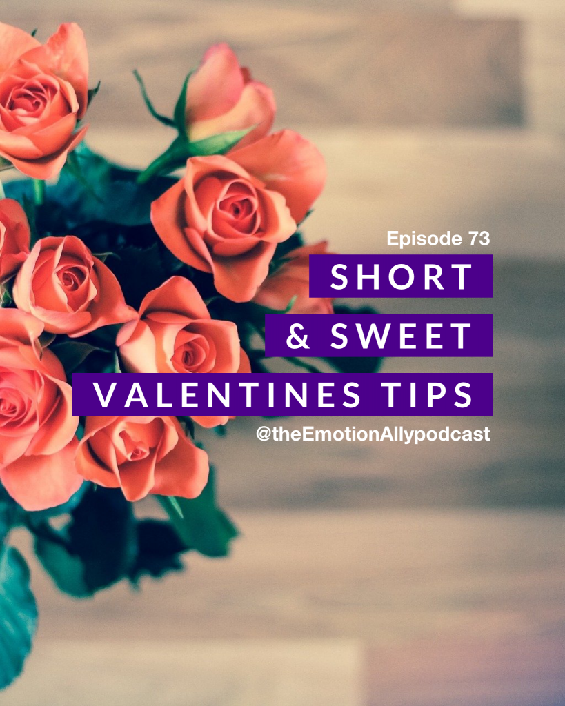 Episode 73: Short & Sweet Valentines Tips
