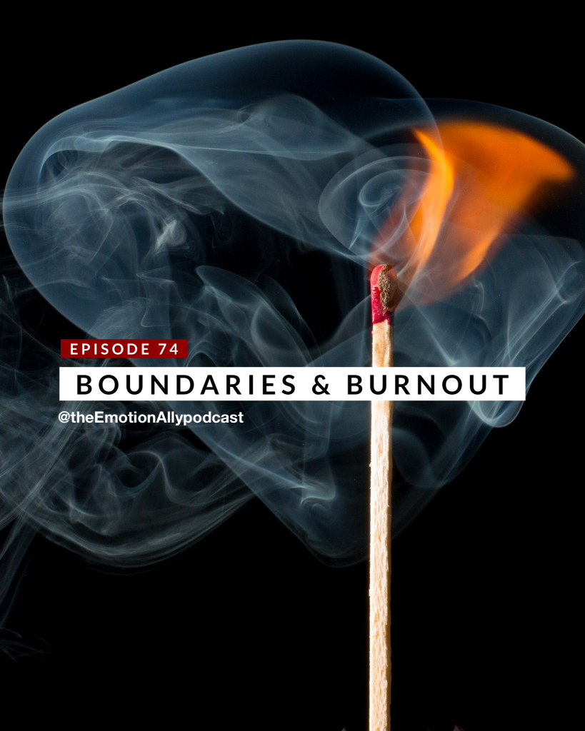 Episode 74: Boundaries & Burnout