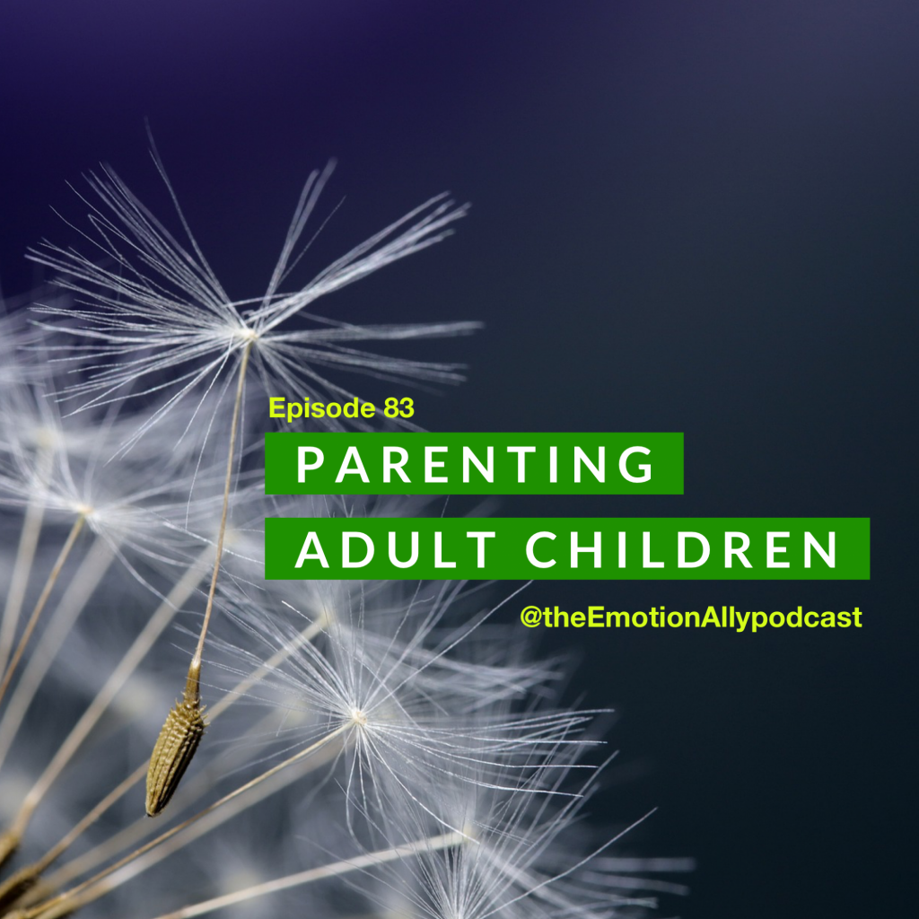 Episode 83: Parenting Adult Children