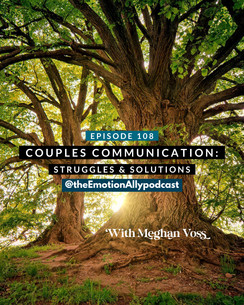 Episode 108: Couples Communication: Struggles & Solutions