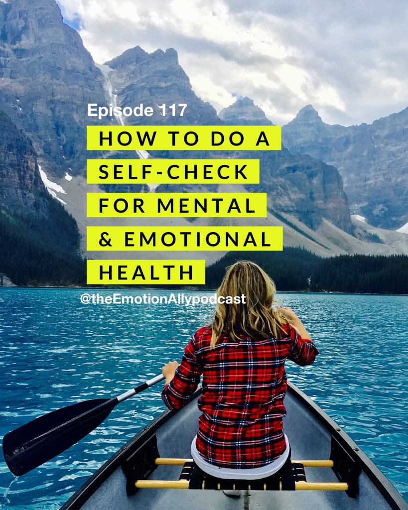 Episode 117: How to Do a Self-Check for Mental & Emotional Health